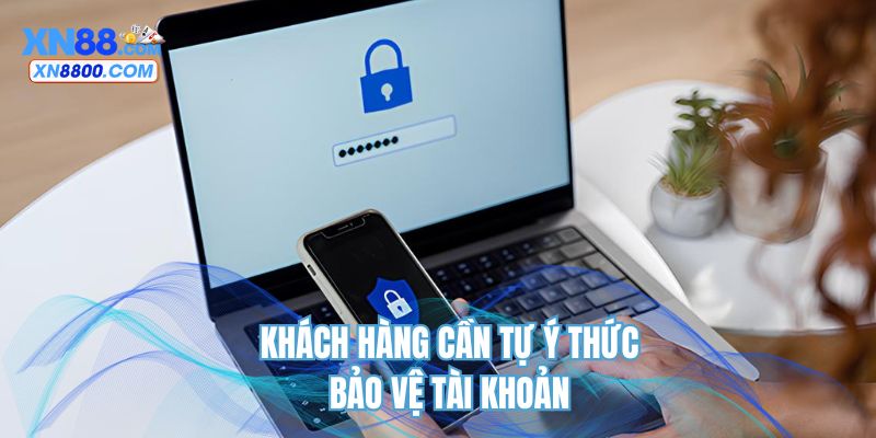 Khách hàng cần tự ý thức bảo vệ tài khoản